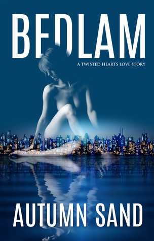 Bedlam (A Twisted Hearts Love Story, #1)