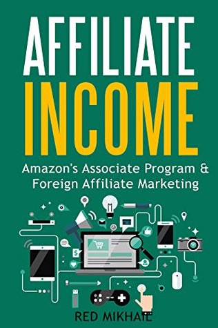 Affiliate Income 2016: Amazon's Associate Program & Foreign Affiliate Marketing
