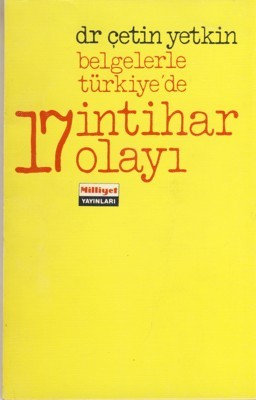 Belgelerle Türkiye'de 17 İntihar Olayı