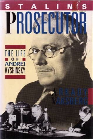 Stalin's Prosecutor: The Life of Andrei Vyshinsky (Hardcover)