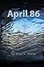 April 86 by Max Weiss