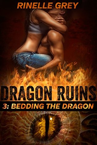 Bedding the Dragon (Dragon Ruins, #3)