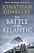 The Battle of the Atlantic by Jonathan Dimbleby