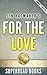 For the Love by SuperRead Books