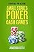 Strategies for Beating Small Stakes Poker Cash Games by Jonathan Little