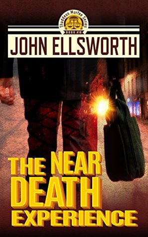 The Near Death Experience (Thaddeus Murfee Legal Thrillers, #10)