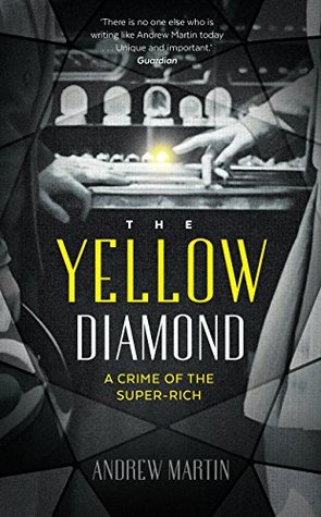 The Yellow Diamond: A Crime of the Super-Rich (Kindle Edition)