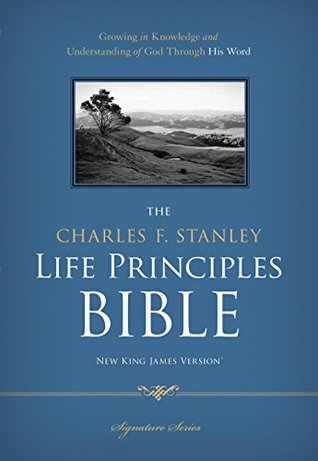 NKJV, The Charles F. Stanley Life Principles Bible: Holy Bible, New King James Version (Kindle Edition)