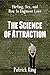 The Science of Attraction by Patrick King