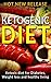 Ketogenic Diet: Ketogenic Diet For Diabetes,Weight Loss and Healthy Living (Updated)