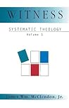 Witness: Systematic Theology Volume 3 Book cover for Witness: Systematic Theology Volume 3