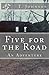Five for the Road (An Adventure, #1)