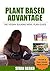 Plant Based Advantage: The ...