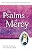 The Psalms of Mercy: Pastoral Resources for Living the Jubilee (Jubilee Year of Mercy)