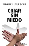 Criar sin miedo