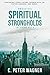 Breaking Spiritual Strongholds in Your City by C. Peter Wagner