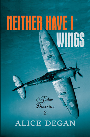 Neither Have I Wings (False Doctrine #2)