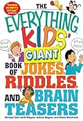 The Everything Kids' Giant Book of Jokes, Riddles, and Brain Teasers