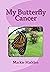 My Butterfly Cancer