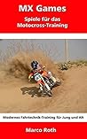 MX Games: Spiele für das Motocross Training (German Edition)