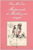 Mademoiselle de Mustelle y sus amigas