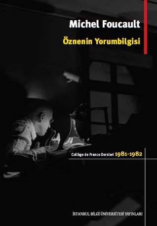 Öznenin Yorumbilgisi: Collège de France Dersleri, 1981-1982