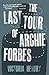 The Last Tour of Archie Forbes by Victoria Hendry