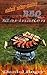 BBQ Marinaden einfach selber machen (BBQ Rezepte 2) (German Edition)