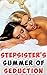 Stepsister's Summer of Seduction