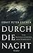 Durch die Nacht by Ernst Peter Fischer