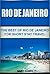 Rio de Janeiro: The Best of Rio de Janeiro For Short Stay Travel (Rio de Janeiro,Brazil) (Short Stay Travel - City Guides Book 16)