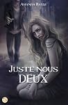 Juste nous deux by Amanda Bayle