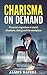 Charisma on Demand by James Hafeez