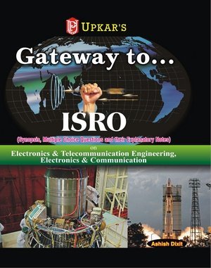 Gateway to... ISRO: Electronics & Telecommunication, Electronics & Communication