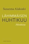 Lähimmäisen huhtikuu by Susanna Alakoski
