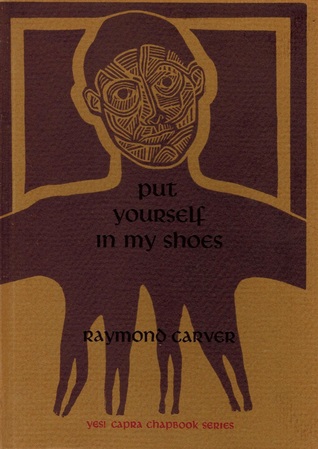 Put Yourself In My Shoes (Capra Chapbook Series #21)
