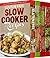 4 Mouth-Watering Slow-Cooker Recipe Books: 125 Delicious Recipes That Put Your Slow-Cooker to Good Use