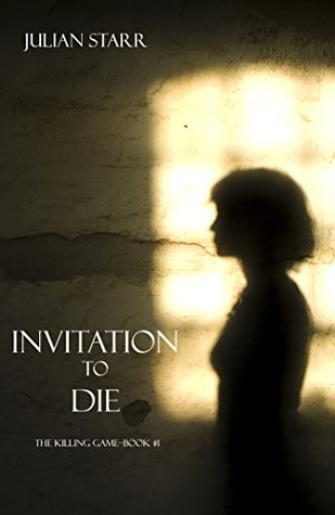 Invitation to Die (The Killing Game #1)