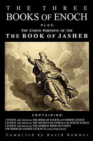 The Three Books of Enoch, Plus the Enoch Portions of the Book of Jasher (Kindle Edition)