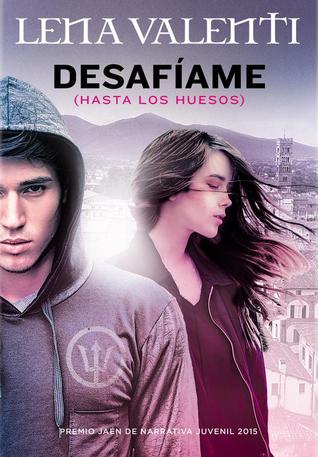 Desafíame (Hasta los huesos, #1)
