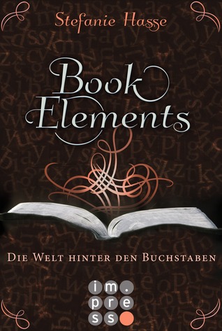 Die Welt hinter den Buchstaben (BookElements, #2)