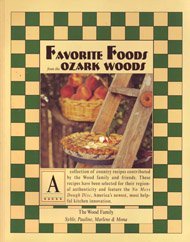 Favorite Foods from the Ozark Woods by Wyatt, Marlene, Whitlock, Syble, Elliott, Mona, Dillard, Pau (1995) Paperback