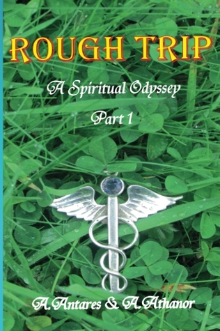Rough Trip   A Spiritual Odyssey Part 1