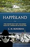 Happísland: The short but not too brief tale of a Swiss spy in Iceland