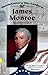 James Monroe (Revolutionary War Leaders)