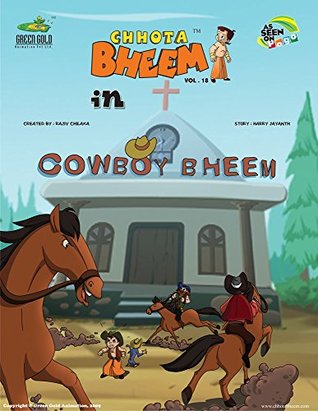 Chhota Bheem In Cowboy Bheem - Vol. 18 [Paperback] [Jan 01, 2010] Harry Jayanth (Paperback)