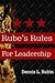 Rube's Rules for Leadership