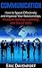 Communication: How to Speak Effectively and Improve Your Relationships, Listening, and Social Skills (Now with Bonus Chapters) (Public Speaking, Public ... For Beginners, Communication for Beginners)