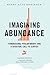 Imagining Abundance: Fundraising, Philanthropy, and a Spiritual Call to Service