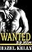 Wanted by Him (Wanted #1)